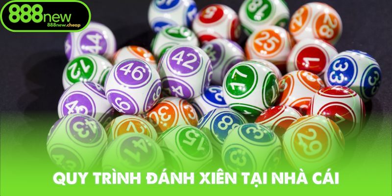 Quy trình đánh xiên tại nhà cái